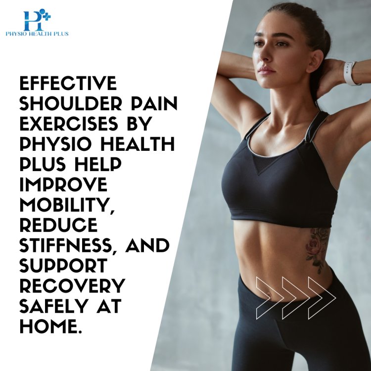 Effective Exercises for Shoulder Pain: Relieve Discomfort and Regain Strength Naturally